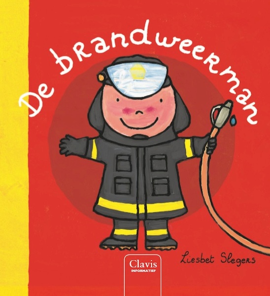 De brandweerman ( jubileum beroepenreeks, kleine editie) - Liesbet Slegers (ISBN 9789044830835)