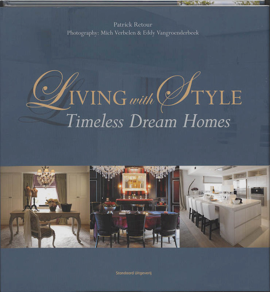 Living with style. Timeless dream homes. - Patrick Retour (ISBN 9789002240546)