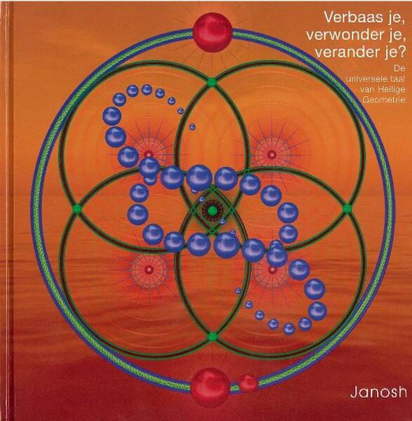 Verbaas je, verwonder je, verander je? - Janosh (ISBN 9789079482030)