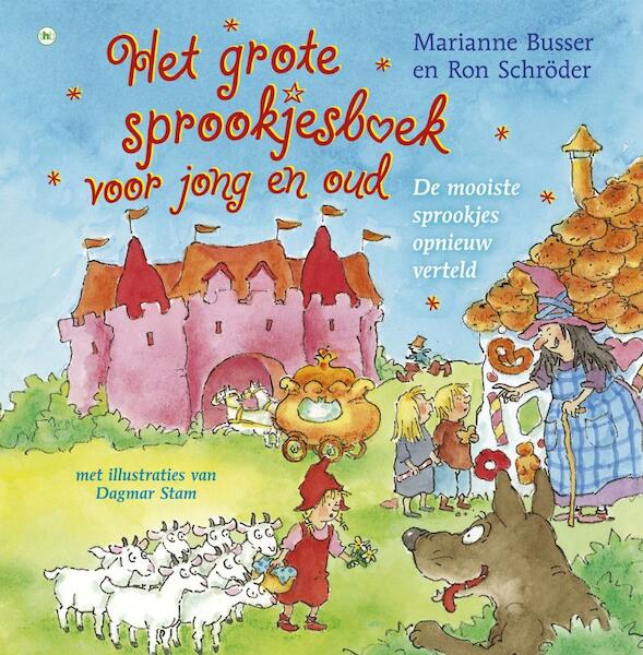 Het grote sprookjesboek voor jong en oud - Marianne Busser, Ron Schröder (ISBN 9789044331448)