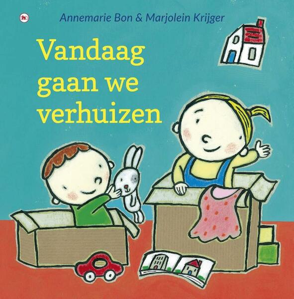 Vandaag gaan we verhuizen - Annemarie Bon (ISBN 9789044339901)