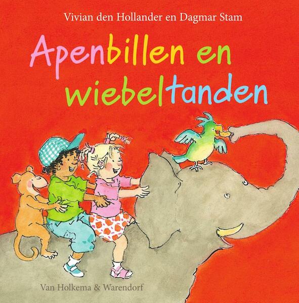 Apenbillen en wiebeltanden - Vivian den Hollander (ISBN 9789000345830)