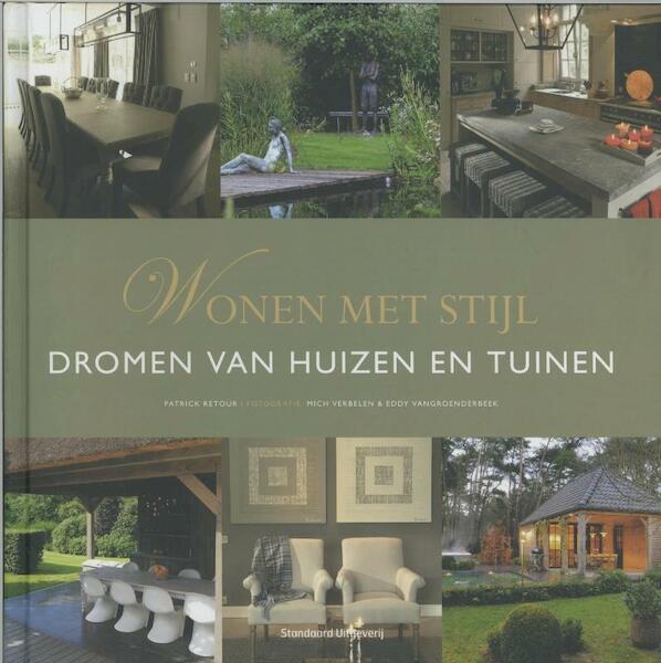 Wonen met stijl dromen van huizen en tuinen - Patrick Retour (ISBN 9789002239939)