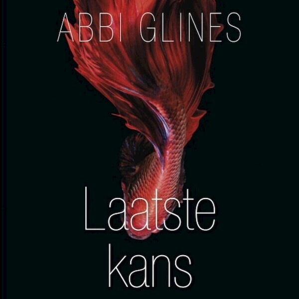 Laatste kans - Abbi Glines (ISBN 9789462539303)