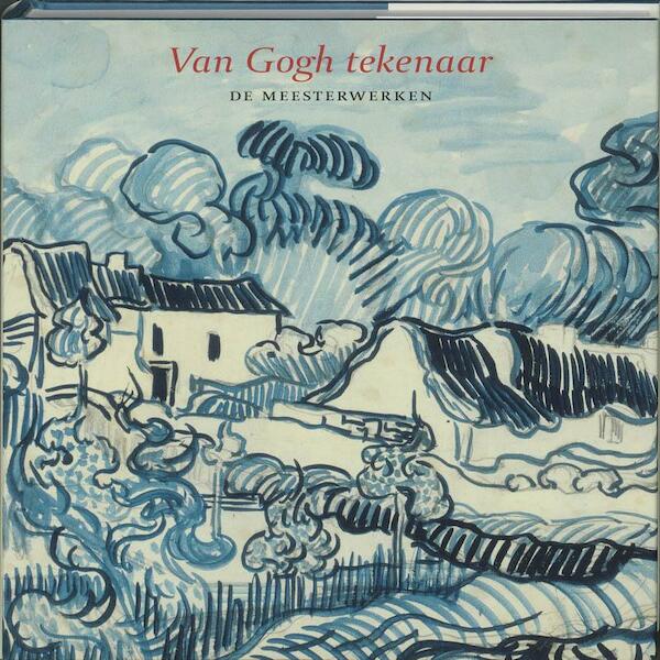 Van Gogh tekenaar & van Gogh schilder - Belinda Thomson, Sjaar van Heugten (ISBN 9789061537755)