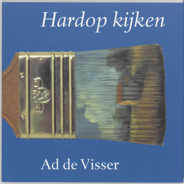 Hardop kijken - A. de Visser (ISBN 9789061682516)