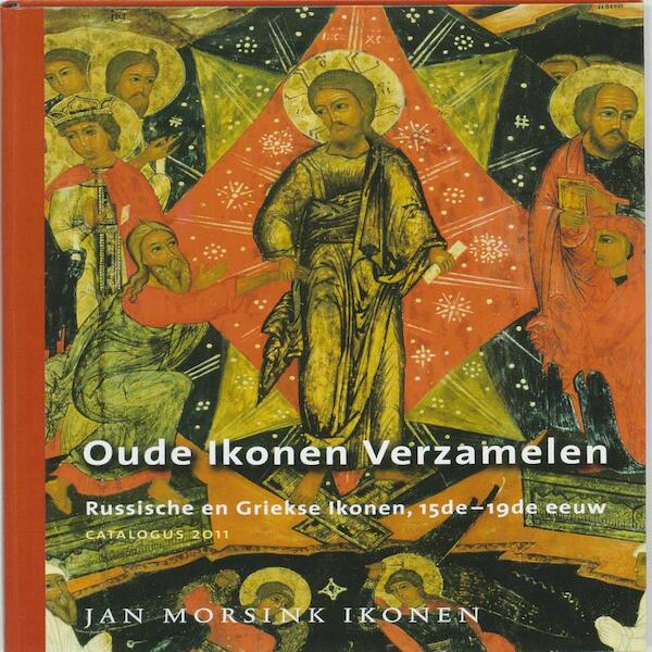 Oude Ikonen Verzamelen - Eva Haustein-Bartsch, Wendy R. Salmond, Simon Morsink (ISBN 9789461610126)