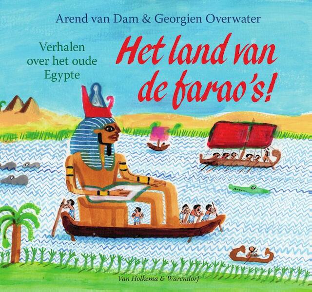 Het land van de farao's! - Arend van Dam (ISBN 9789000347834)