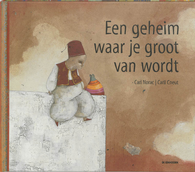 Een geheim waar je groot van wordt - Carl Norac (ISBN 9789058383174)