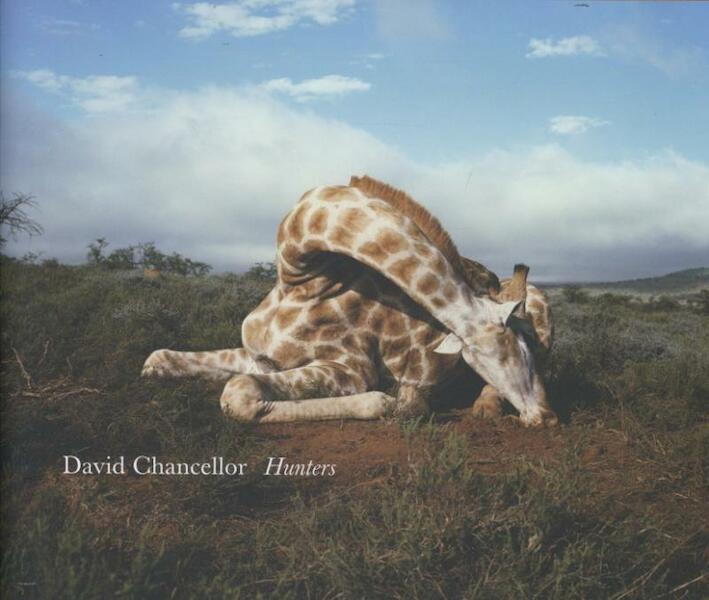 Hunters - David Chancellor, Bill Kouwenhoven (ISBN 9789053307786)