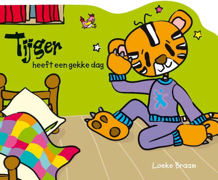 Tijger heeft een gekke dag - Loeke Braam (ISBN 9789025854973)