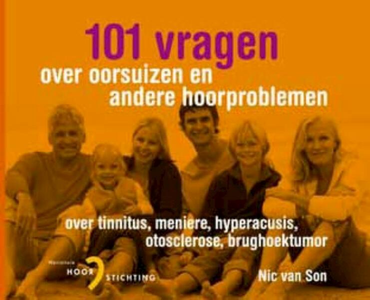101 Vragen over oorsuizen en andere hoorproblemen - Nic van Son (ISBN 9789021551401)