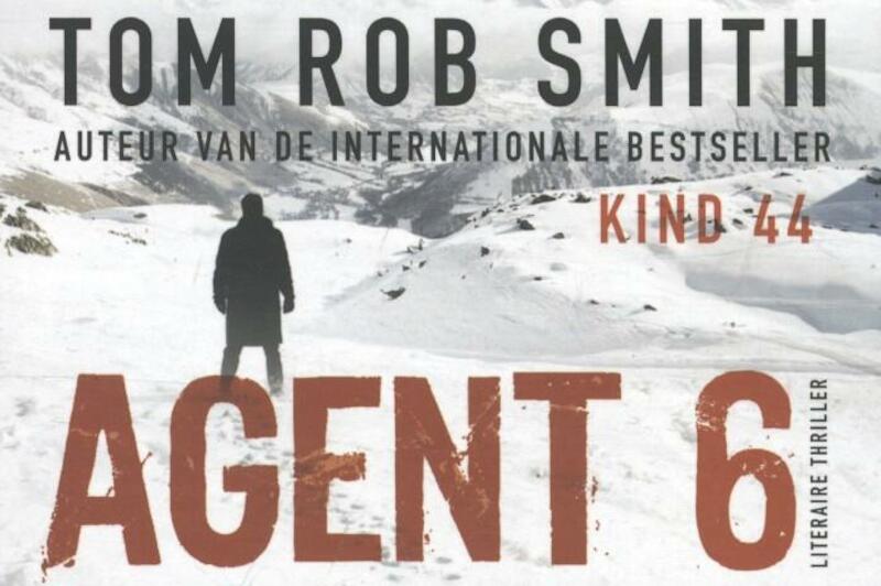 Agent 6 DL - Tom Rob Smith (ISBN 9789049802455)