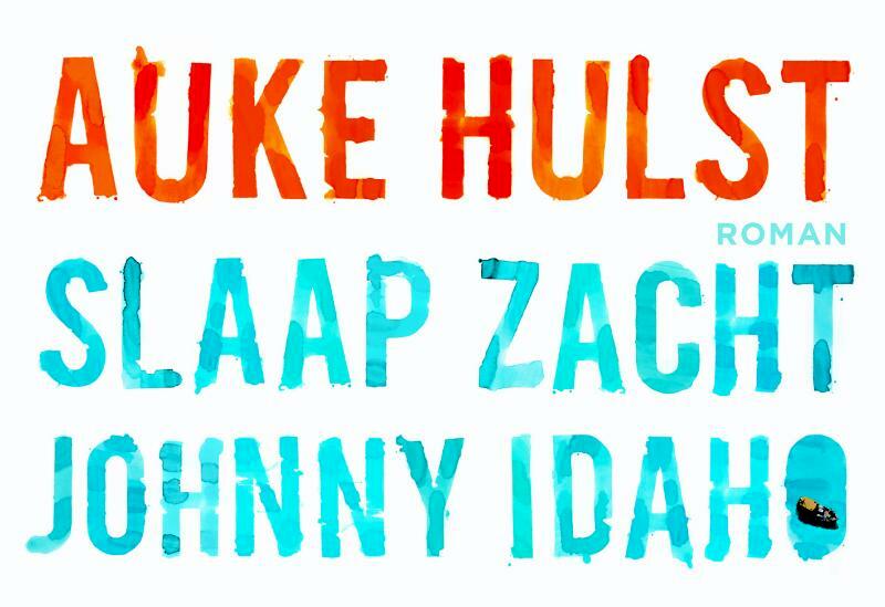 Slaap zacht, Johnny Idaho - Auke Hulst (ISBN 9789049803636)