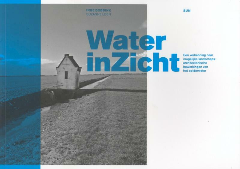Water InZicht - Inge Bobbink, Suzanne Loen (ISBN 9789461051042)