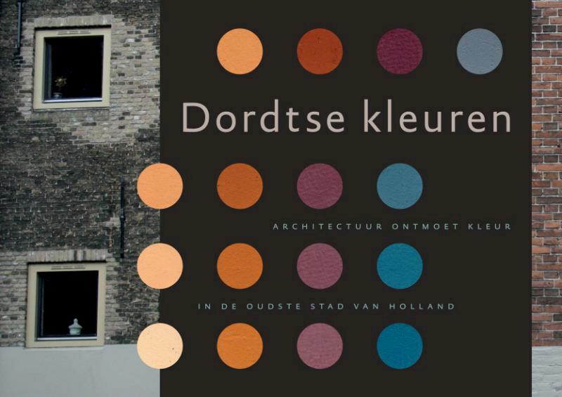 Dordtse kleuren - Hendrik Groeneweg, Kees Rouw (ISBN 9789068685787)