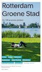 Rotterdam groene stad (e-Book) - Marieke de Keijzer, Ward Mouwen, Piet Vollaard (ISBN 9789462082779)