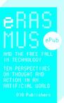 Erasmus and the free fall in technology (e-Book) - Bas van Vlijmen (ISBN 9789064507267)