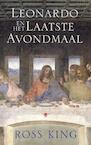Leonardo en het laatste avondmaal (e-Book) - Ross King (ISBN 9789023472575)