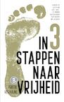 IN 3 STAPPEN NAAR VRIJHEID (e-Book) - Freek Verhaak (ISBN 9789083044286)